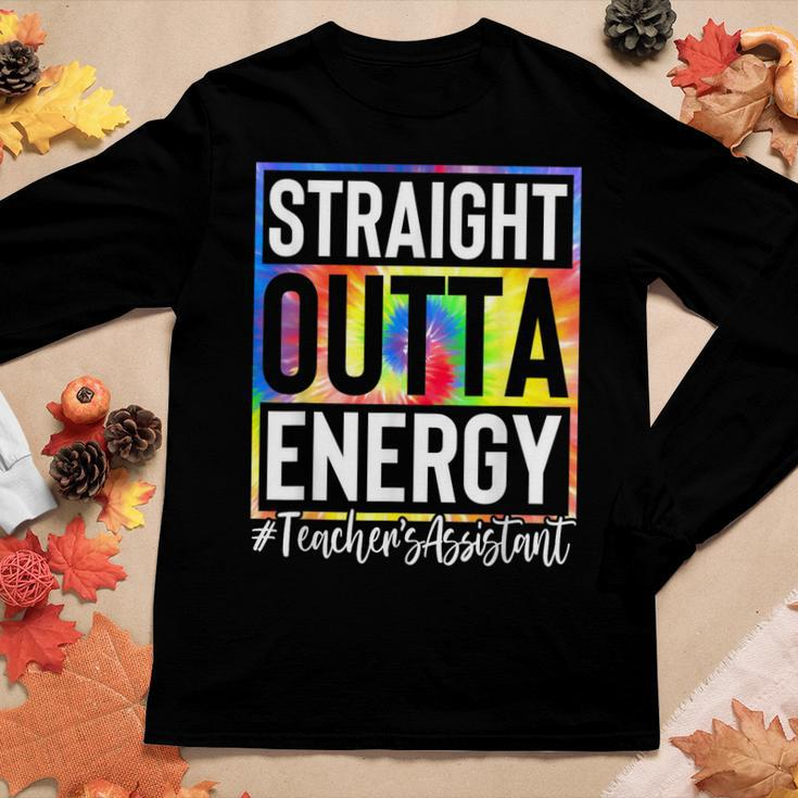 Teachers Assistant Straight Outta Energy Teaching Tie Dye Women Long Sleeve T-shirt Unique Gifts