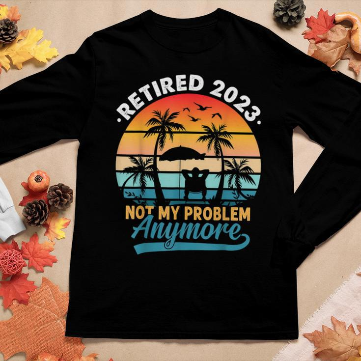 Vintage Retired 2023 Not My Problem Anymore Retirement Gift Women Graphic Long Sleeve T-shirt Funny Gifts