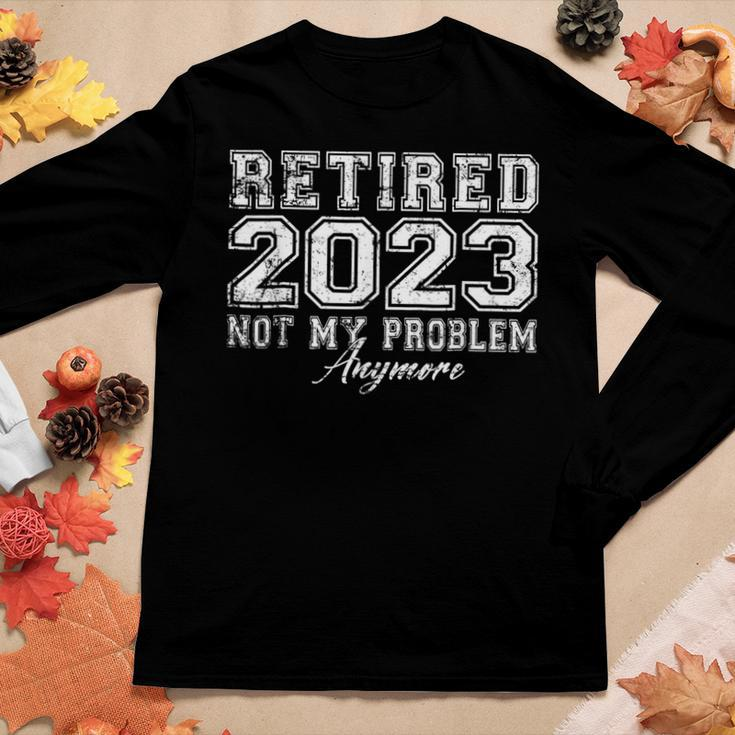Vintage Retired 2023 Not My Problem Anymore Retirement Gifts V4 Women Graphic Long Sleeve T-shirt Funny Gifts