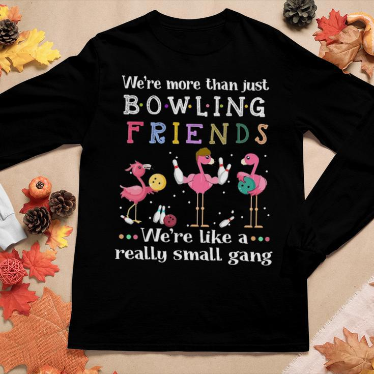 Were More Than Just Bowling Friends Flamingos Women Graphic Long Sleeve T-shirt Funny Gifts