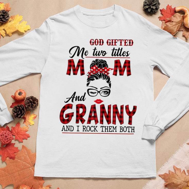 God ed Me Two Titles Mom And Granny And I Rock Them Both Women Long Sleeve T-shirt Unique Gifts