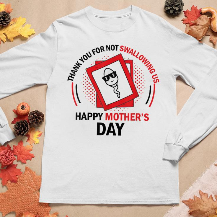 Happy 2023 Mom Thanks For Not Swallowing Us Women Long Sleeve T-shirt Unique Gifts