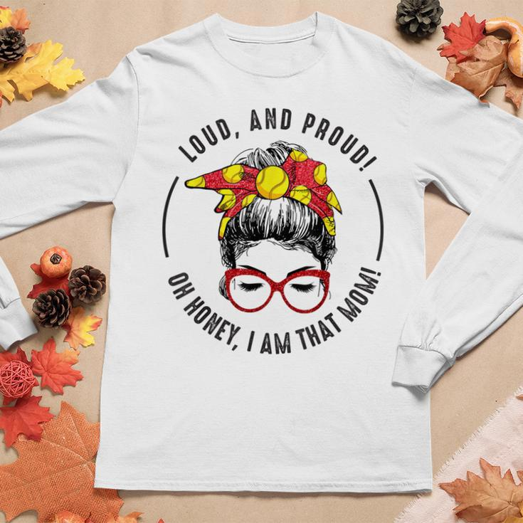 Loud And Proud Oh Honey I Am That Mom Messy Bun Softball Women Long Sleeve T-shirt Unique Gifts