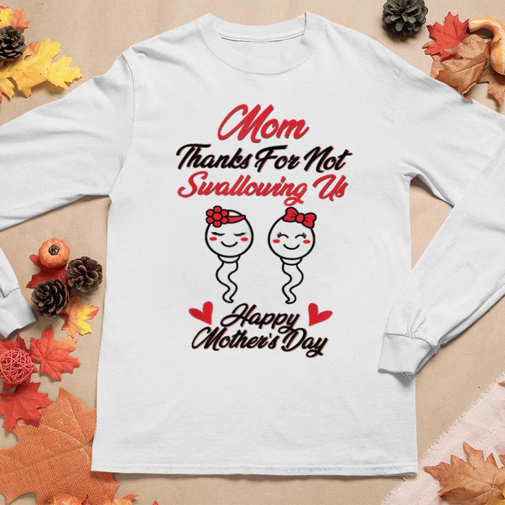 Thanks For Not Swallowing Us Happy Mothers Day Fathers Day Women Graphic Long Sleeve T-shirt Personalized Gifts