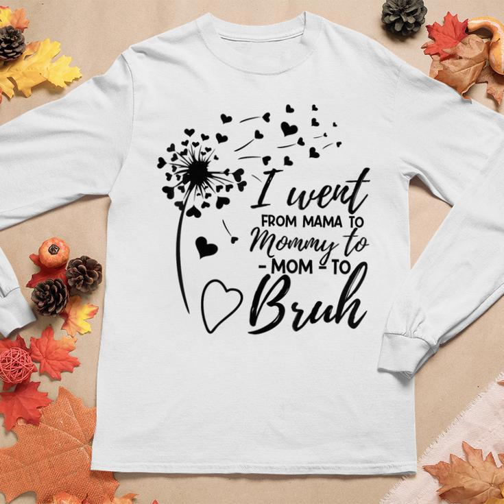 I Went From Mom Bruh Best Mom Ever Women Long Sleeve T-shirt Unique Gifts