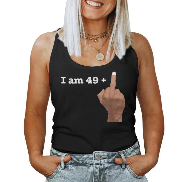 I Am 49 Plus Middle Finger Shirt 50Th Birthday Women Tank Top