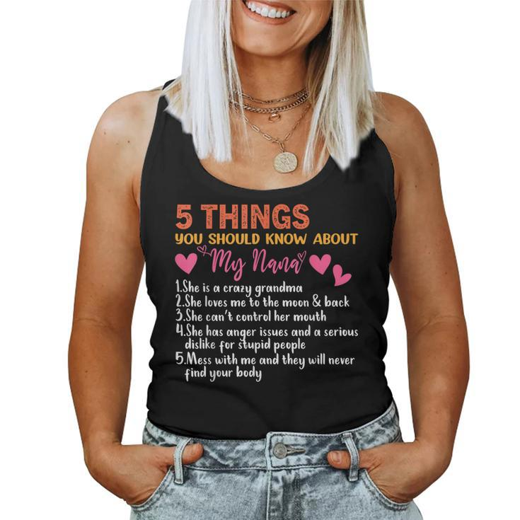 5 Things You Should Know About My Nana Mothers Day Funny  Women Tank Top Basic Casual Daily Weekend Graphic