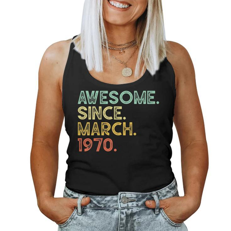 50 Years Old Awesome March 1970 50Th Birthday Women Tank Top