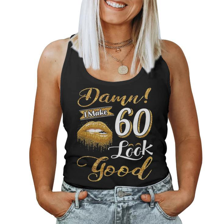 60 Years Old Gifts Vintage 1961 I Make 60 Look Good 60Th Birthday Gifts  Women Tank Top Basic Casual Daily Weekend Graphic