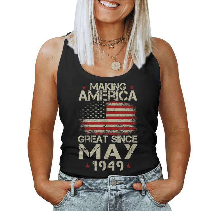 70Th Birthday Making America Great Since May 1949 Shirt Women Tank Top