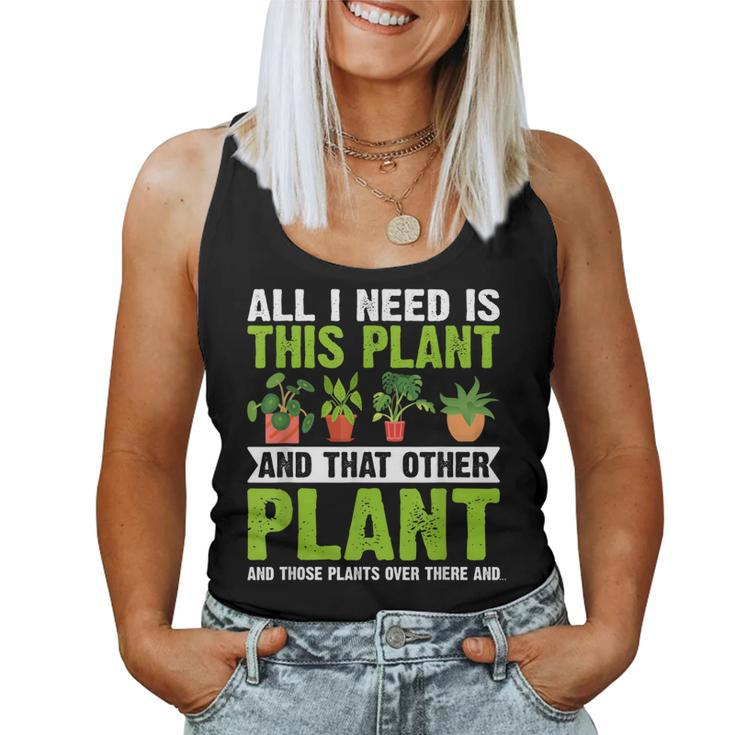 All I Need Is This Plant Gardening Plant Lover Gardener  Women Tank Top Basic Casual Daily Weekend Graphic