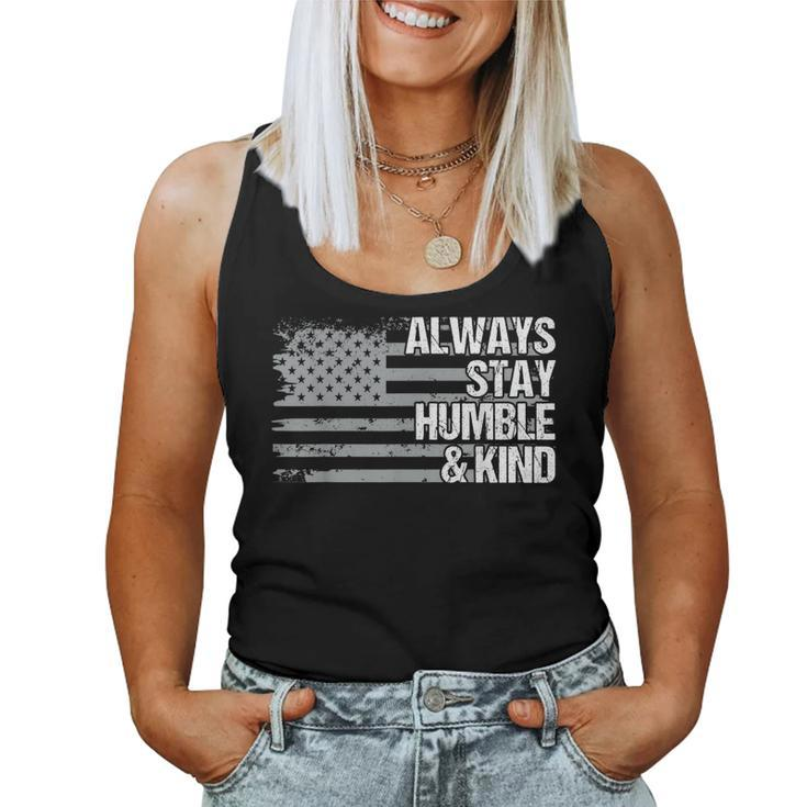 Always Stay Humble And Kind Mens Womens Dad Grandpa Us Flag Women Tank Top