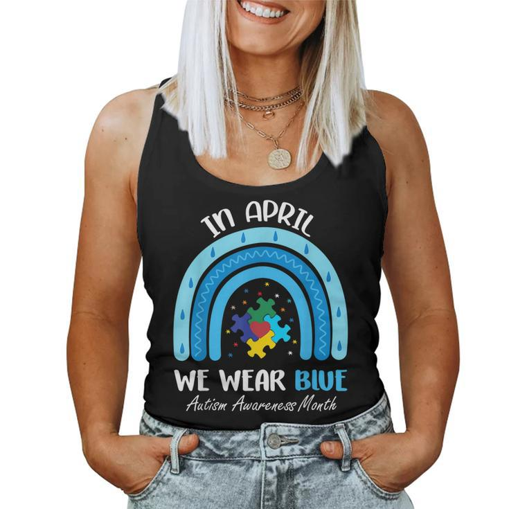 In April We Wear Blue Puzzle Rainbow Autism Awareness Month Women Tank Top