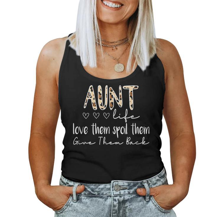 Aunt Life Love Them Spoil Them Give Them Back Aunt Quote Women Tank Top