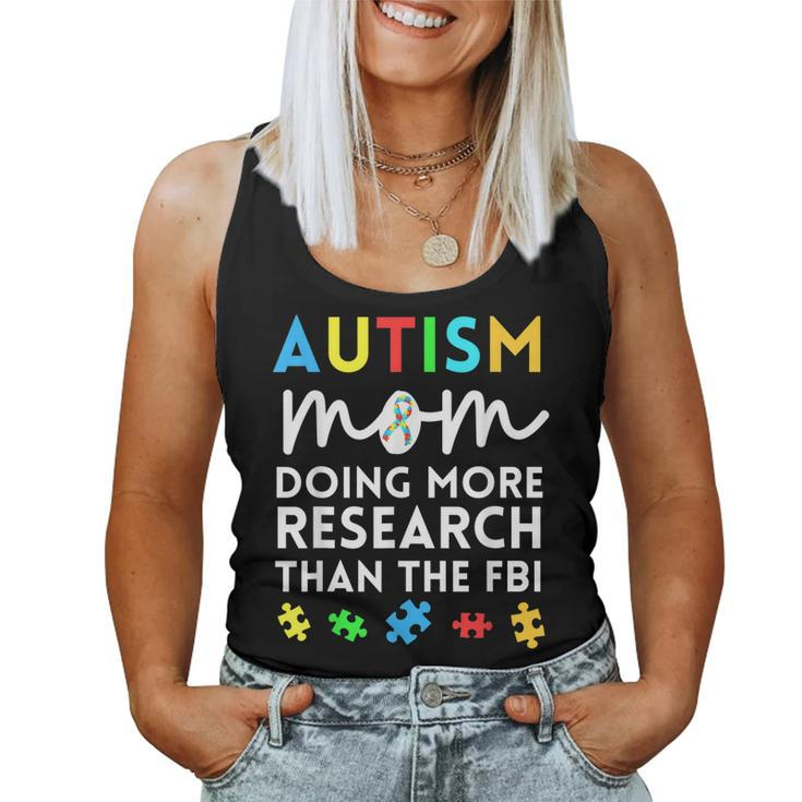 Autism Mom Doing More Research For Autistic Awareness Women Tank Top