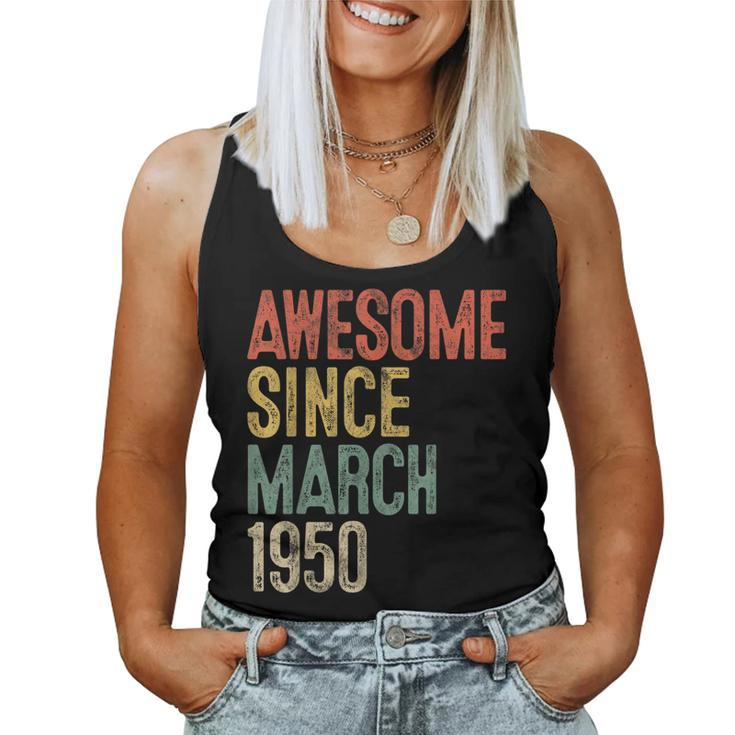 Awesome Since March 1950 70Th Birthday 70 Year Old Women Tank Top