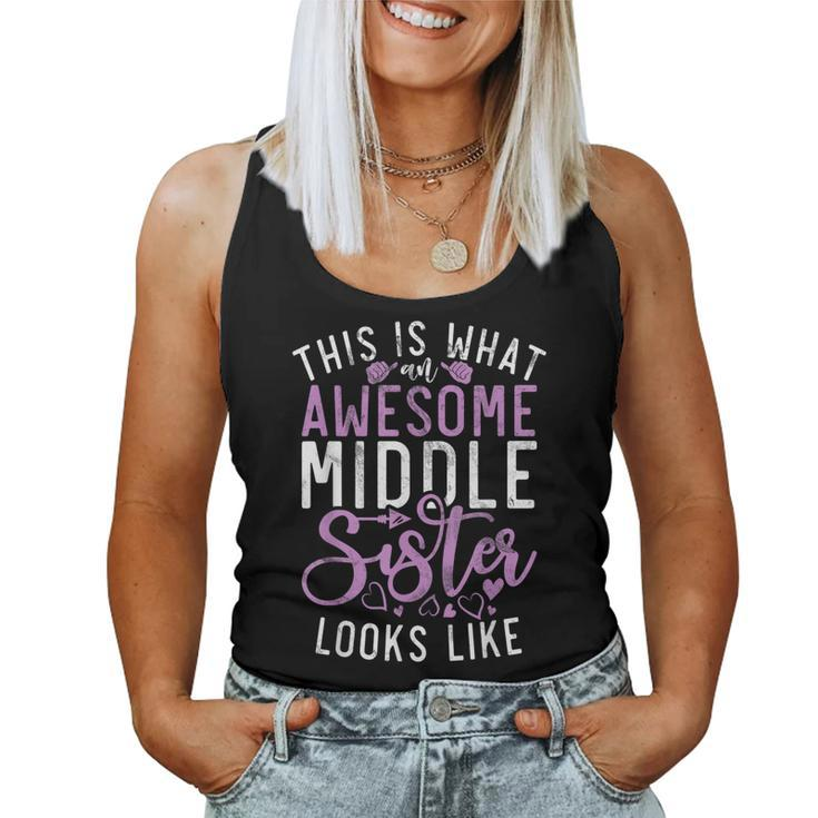 This Is What An Awesome Middle Sister Looks Middle Sister Women Tank Top