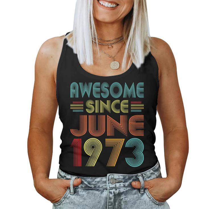 Awesome Since June 1973 Vintage 50 Years Old 50Th Birthday  Women Tank Top Basic Casual Daily Weekend Graphic