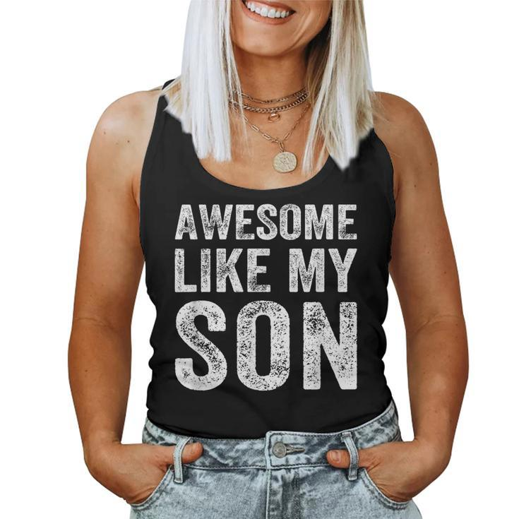 Awesome Like My Son Mom Dad Women Tank Top