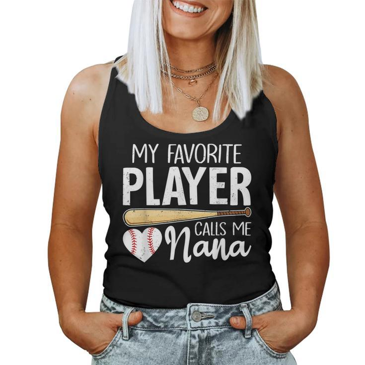 Baseball Grandma My Favorite Player Calls Me Nana Baseball Women Tank Top