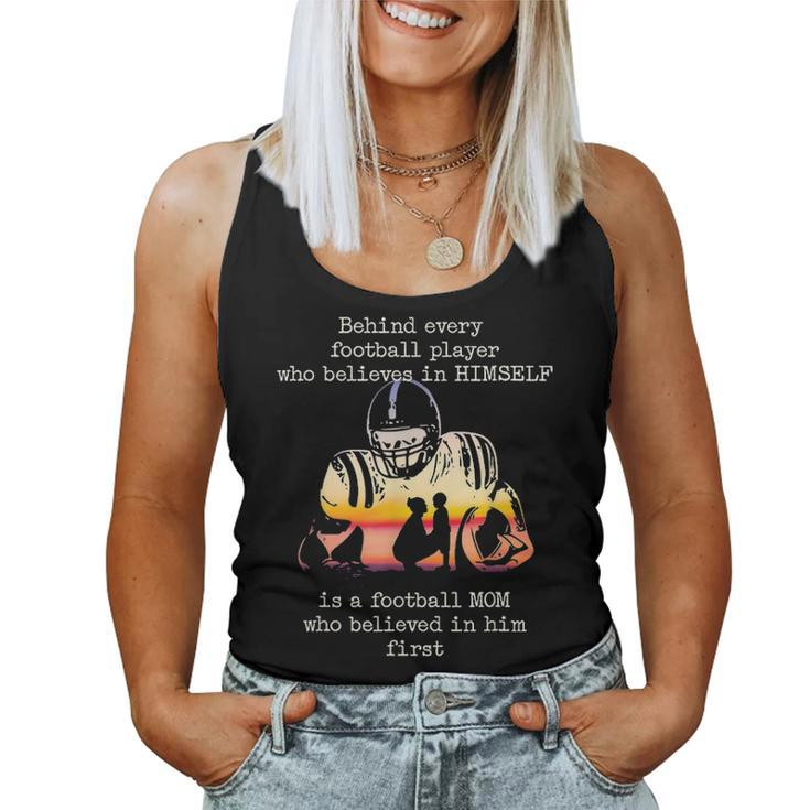 Behind Every Football Player Is A Football Mom Proud Parent V2 Women Tank Top Basic Casual Daily Weekend Graphic