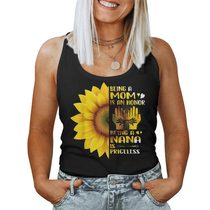Being A Mom Is An Honor Being A Nana Is Priceless Sunflower Women Tank Top Basic Casual Daily Weekend Graphic
