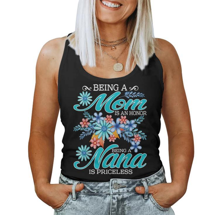 Being A Mom Is An Honor Being A Nana Is Priceless Women Tank Top Basic Casual Daily Weekend Graphic