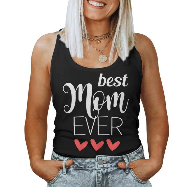Womens Best Mom Ever - Graphic For Women Women Tank Top