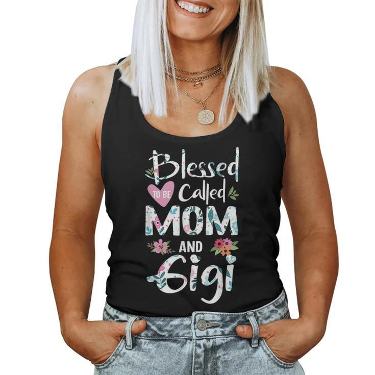 Blessed To Be Called Mom And Gigi Flower Gifts Women Tank Top Basic Casual Daily Weekend Graphic