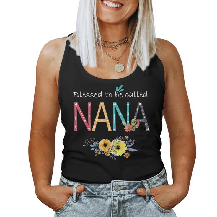 Blessed To Be Called Nana New Nana Birthday Mothers Day Gift Women Tank Top Basic Casual Daily Weekend Graphic