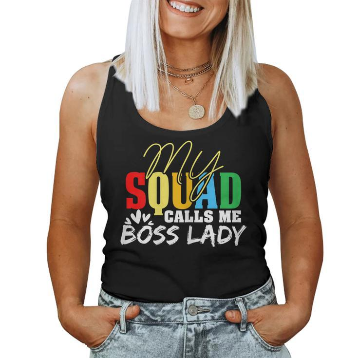 Boss Quotes My Squad Calls Me Boss Lady Women Tank Top