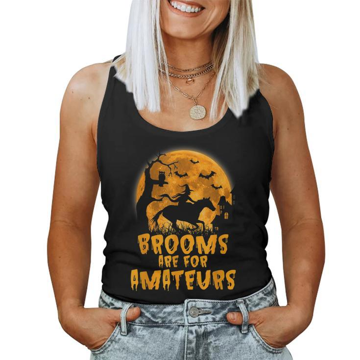 Brooms Are For Amateurs Witch Riding Horse Halloween Women Tank Top