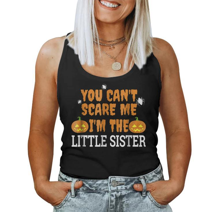 Cant Scare Me Im Little Sister Fun Scary Halloween Women Tank Top