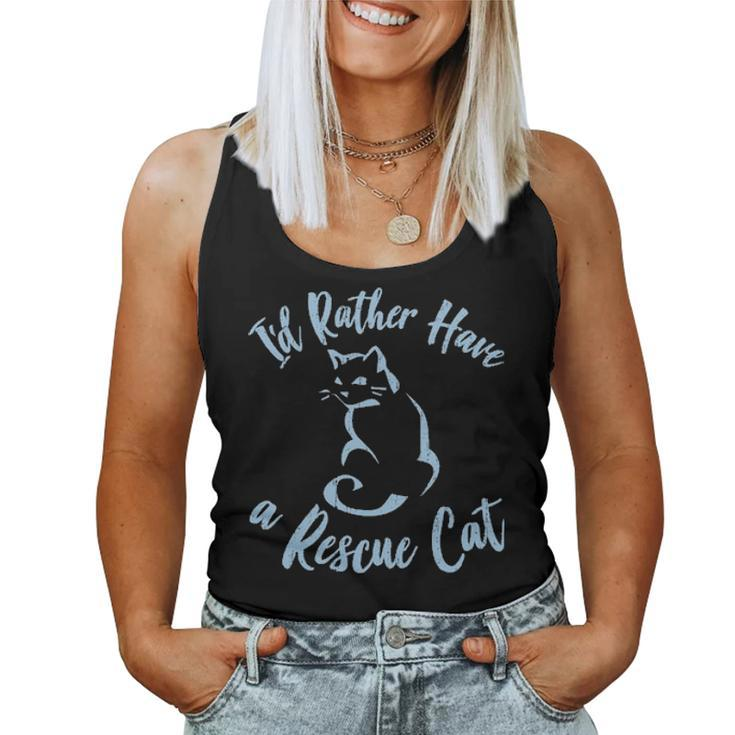 Cat Lover Gift Id Rather Have A Rescue Cat Women Girls Mom Women Tank Top Basic Casual Daily Weekend Graphic