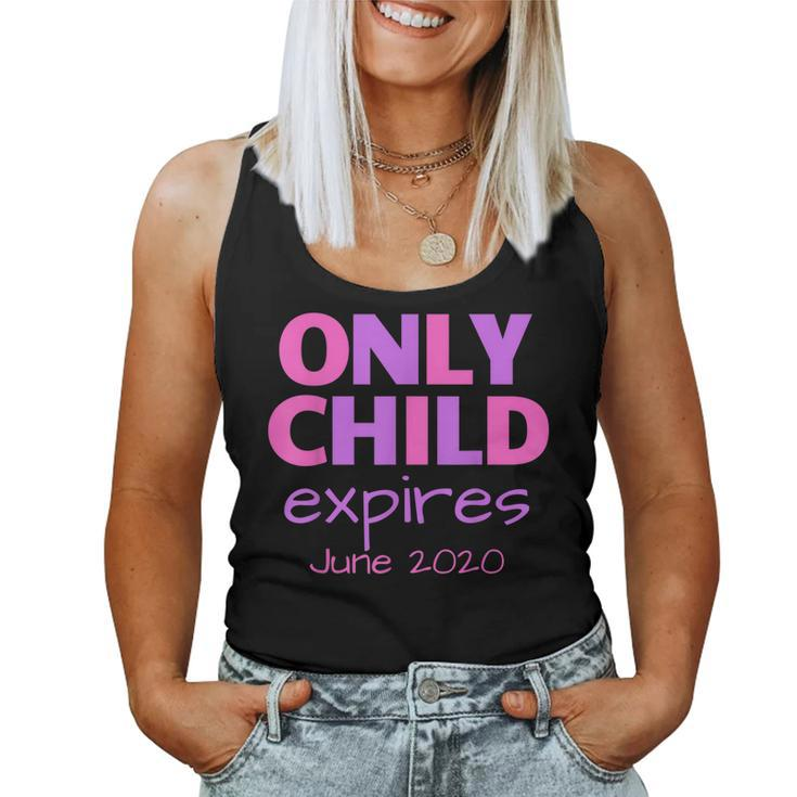 Only Child Expires June 2020 Announce Big Sister Sibling Women Tank Top