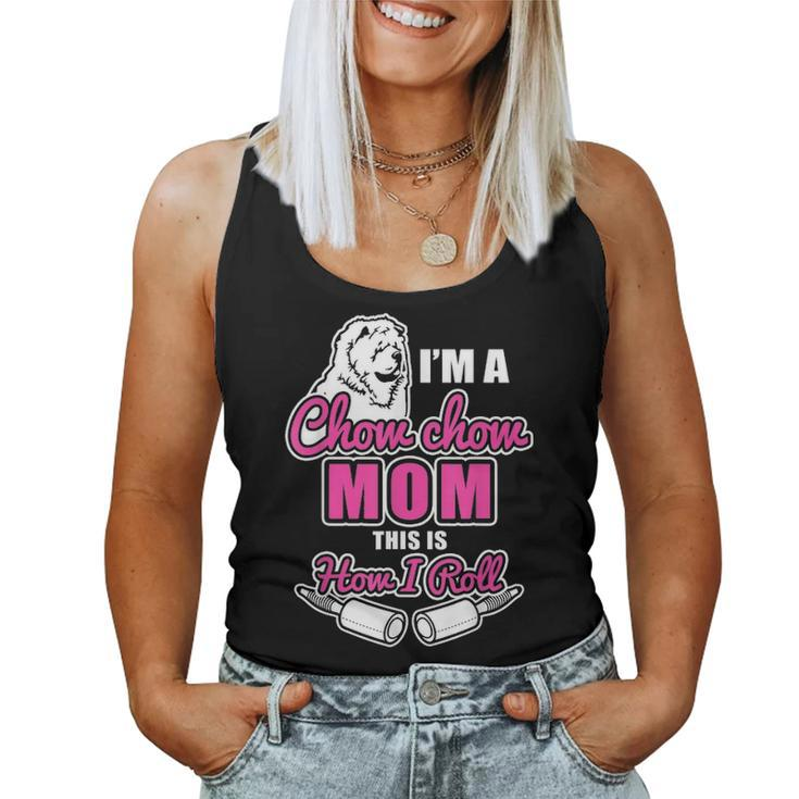 Chow Chow Mom  Gifts This Is How I Roll Women Tank Top Basic Casual Daily Weekend Graphic
