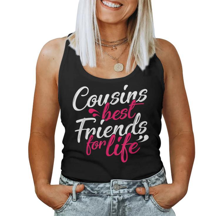 Cousins Best For Life Friends Cousin Sister Brother Family Women Tank Top