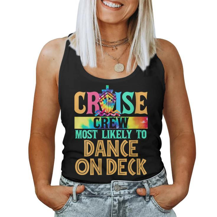 Womens Cruise Crew Most Likely To Dance On Deck Cruiser Tie Dye Women Tank Top