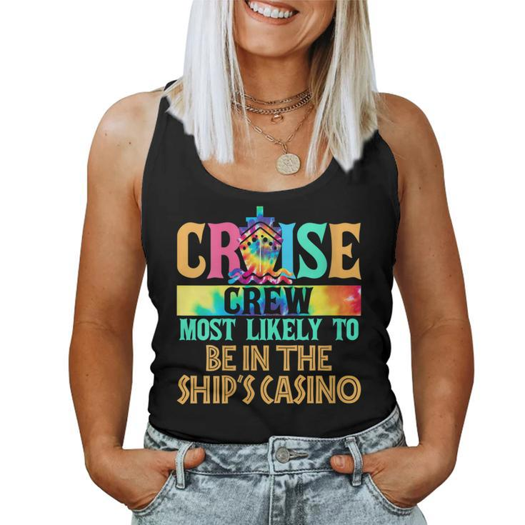 Womens Cruise Crew Most Likely To Be In The Ships Casino Cruiser Women Tank Top
