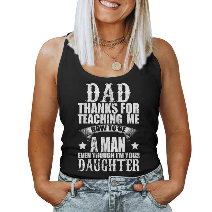 Dad Thank You For Teaching Me Daughters Father Day Women Tank Top