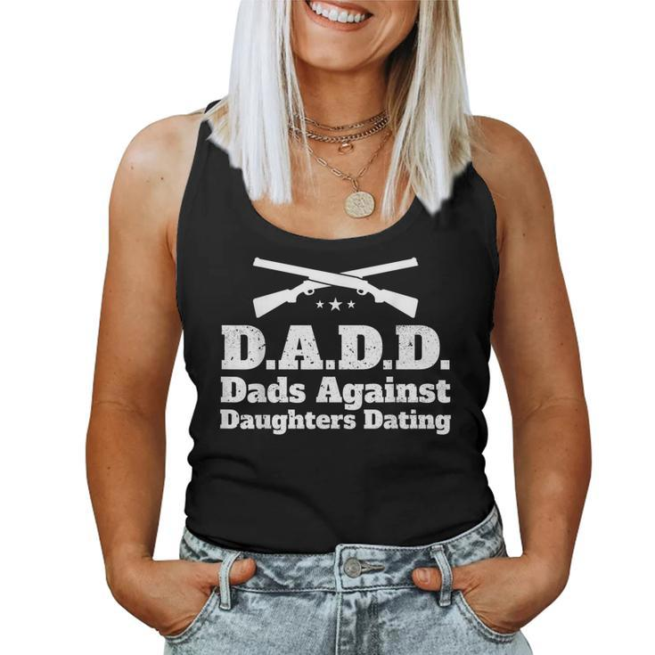 Dadd Dads Against Daughters Dating Dad Father Women Tank Top