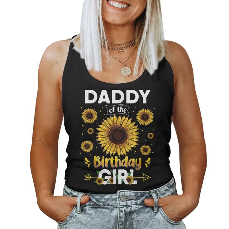 Daddy Of The Birthday Girl Sunflower Party Family Matching Women Tank Top