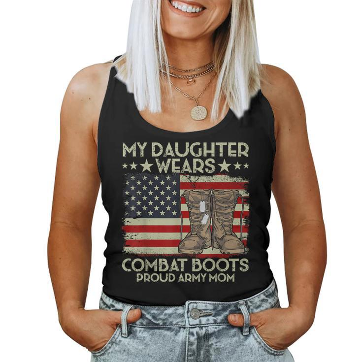 My Daughter Wears Combat Boots Proud Veteran Army Mom Women Tank Top