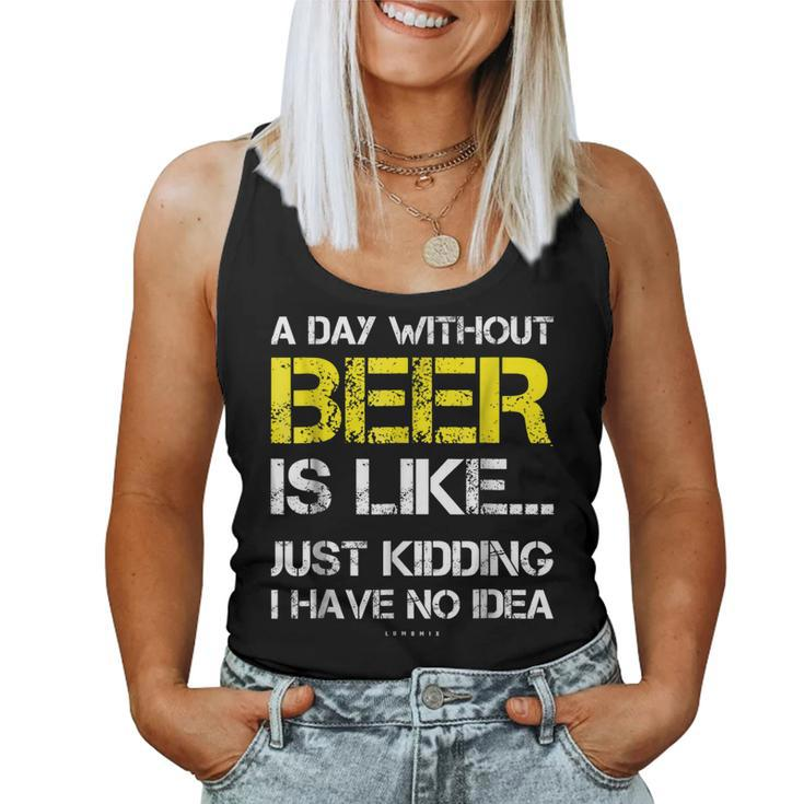 A Day Without Beer - Beer Lover Tee Shirts Women Tank Top