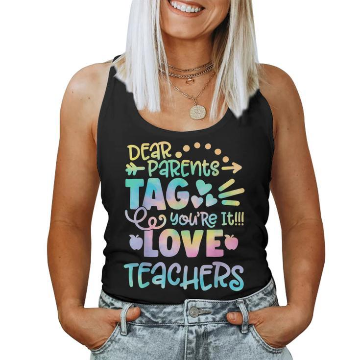 Dear Parents Tag Youre It Last Day Of School Teacher Women Tank Top