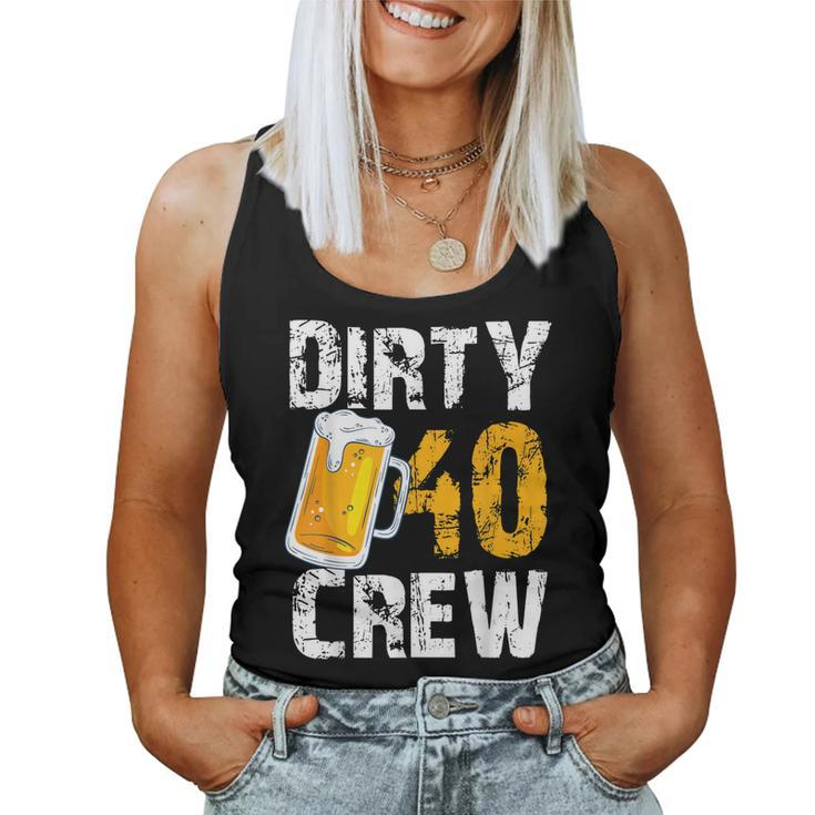 Dirty 40 Crew Birthday Drinking Beers Wine 40Th B-Day Family Women Tank Top