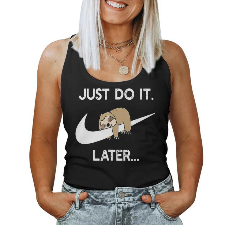 Do It Later Funny Sleepy Sloth For Lazy Sloth Lover Women Tank Top Basic Casual Daily Weekend Graphic