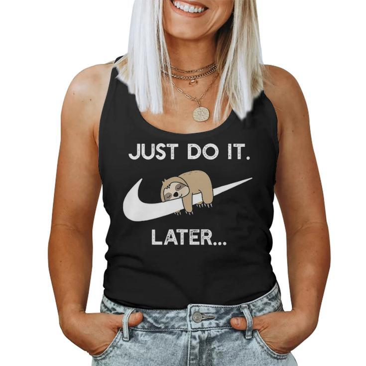 Do It Later Sleepy Sloth For Lazy Sloth Lover Women Tank Top Basic Casual Daily Weekend Graphic