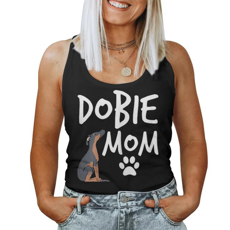 Dobie Mom Doberman Pinscher Dog Puppy Pet Lover Gift Women Tank Top Basic Casual Daily Weekend Graphic