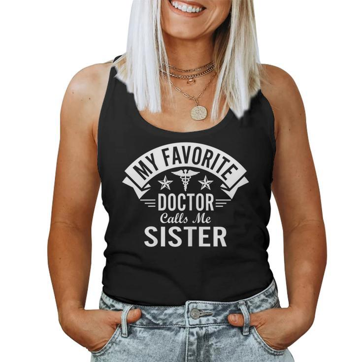 Doctor Sister My Favorite Doctor Calls Me Sister Women Tank Top